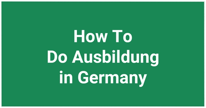 How To Do Ausbildung in Germany