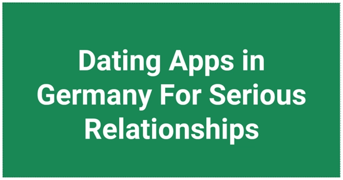 Best Germany Dating Apps - For Serious Relationships