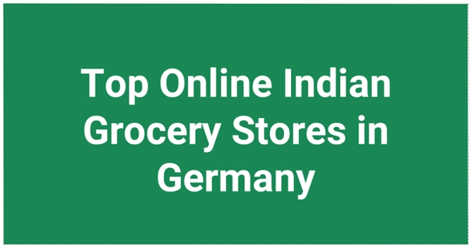 Top Online Indian Grocery Stores in Germany