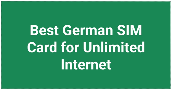 Best Unlimited Data Simcard in Germany [2024] - Navigate Germany