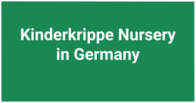 Kinderkrippe Nursery in Germany  Guide