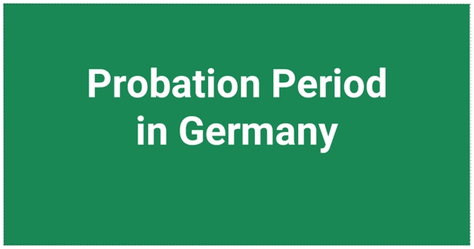 Probation Period in Germany [2024] - Navigate Germany