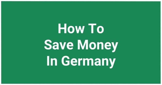 How To Save Money In Germany  Guide + Examples