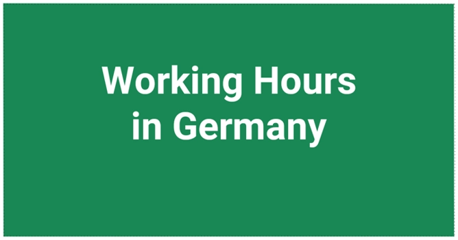 Working Hours in Germany + FAQs